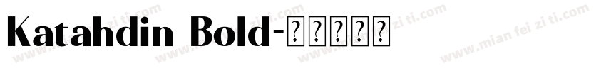 Katahdin Bold字体转换